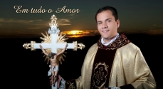 O agora Padre Antonio Marcio e o lema de sua ordenação: "Em tudo o amor".